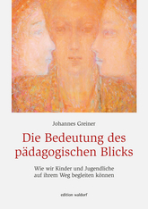 Cover für Die Bedeutung des pädagogischen Blicks