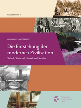 Cover für Geschichte – Mittelstufe. Die Entstehung der modernen Zivilisation