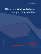 Cover für Die erste Waldorfschule Stuttgart Uhlandshöhe