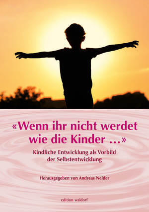 Cover für Wenn Ihr nicht werdet wie die Kinder …