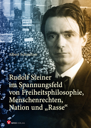 Cover für Rudolf Steiner im Spannungsfeld von Freiheitsphilosophie, Menschenrechten, Nation und „Rasse“