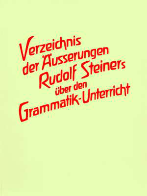 Cover für Verzeichnis der Äußerungen Rudolf Steiners über den Grammatik-Unterricht