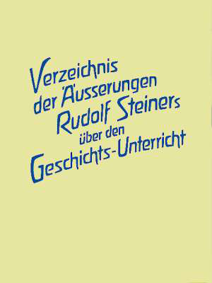 Cover für Verzeichnis der Äußerungen Rudolf Steiners über den Geschichtsunterricht