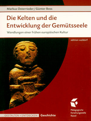 Cover für Die Kelten und die Entwicklung der Gemütsseele